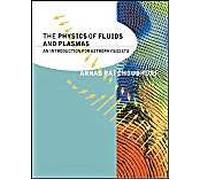 The Physics Of Fluids And Plasmas - An Introduction For Astrophysicists