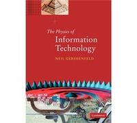 The Physics Of Information Technology