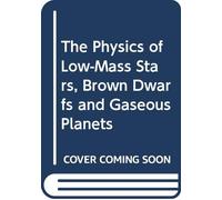 The Physics of Low-Mass Stars, Brown Dwarfs and Gaseous Planets