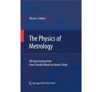 The Physics Of Metrology : All About Ins Alexius J Hebra, (Auteur)