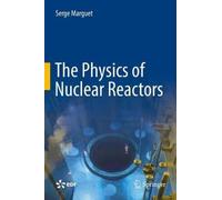 The Physics Of Nuclear Reactors