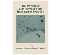 The Physics Of Star Formation And Early Stellar Evolution
