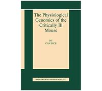 The Physiological Genomics Of The Critically Ill Mouse