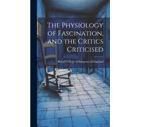 The Physiology Of Fascination, And The Critics Criticised