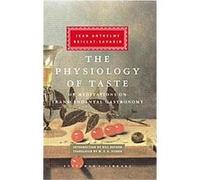 The Physiology of Taste, Everyman's Library (Cloth) Jean-Anthelme Brillat-Savarin (Auteur)
