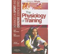 The Physiology of Training: Advances in Sport and Exercise Science series