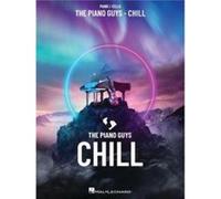 The Piano Guys Chill The Piano Guys Chill (Auteur)