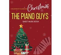 The Piano Guys Sheet Music Book: A collection of 15 classics for Christmas