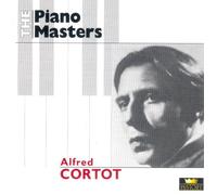 The Piano Masters - Alfred Cortot