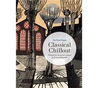 The Piano Player: Classical Chillout 20 beautiful & relaxing pieces, arranged for the intermediate pianist - Recueil Piano FAB0571542034 9780571542031
