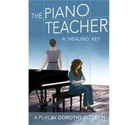 The Piano Teacher by Dorothy Dittrich Dorothy Dittrich (Auteur)