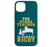 The Piano Teacher is Always Right Pianist Coque pour iPhone 13