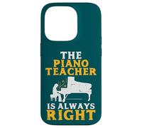 The Piano Teacher is Always Right Pianist Coque pour iPhone 14 Pro
