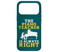 The Piano Teacher is Always Right Pianist Coque pour iPhone 17 Pro Max