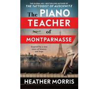 The Piano Teacher of Montparnasse - Heather Morris - Firefinch Publishing - ebook (ePub) - Livre
