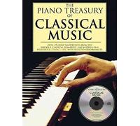 The Piano Treasury of Classical Music: Over 125 Great Masterpieces from the Baroque, Classical, Romantic, and Modern Eras [With CD]