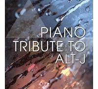 The Piano Tribute Players - Piano Tribute to Alt-J
