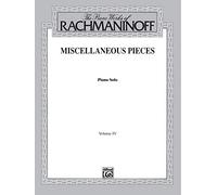 The Piano Works of Rachmaninoff: Miscellaneous Pieces : Piano Solo