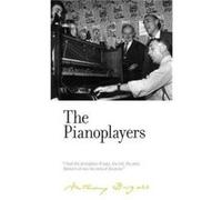 The Pianoplayers by Anthony Burgess Will Carr, Paul Wake (Auteur)