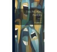 The Pic Nic Papers; Volume 3