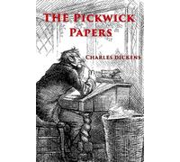 The Pickwick Papers (Annotated)