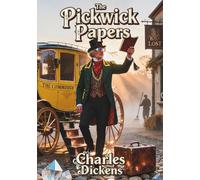 The Pickwick Papers: The Classic Edition