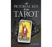 The Pictorial Key To The Tarot