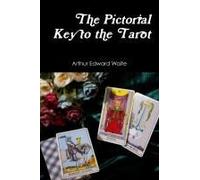 The Pictorial Key To The Tarot