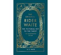 The Pictorial Key To The Tarot: An Illustrated Guide