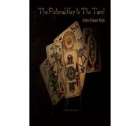 The Pictorial Key To The Tarot - ILLUSTRATED