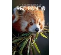 The Picture Book of Red Panda: A Calming Large-Print Photo Book for Seniors with Dementia, Alzheimer’s & Memory Loss