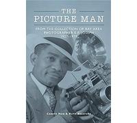 The Picture Man: From The Collection Of Bay Area Photographer E.F. Joseph 1927-1979