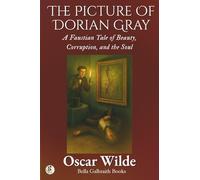 The Picture Of Dorian Gray: A Faustian Tale of Beauty, Corruption, and the Soul