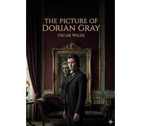 The Picture of Dorian Gray: by Oscar Wilde