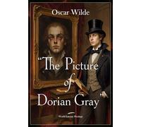 The Picture of Dorian Gray - Oscar WILDE - World Literary Heritage: Masterpiece of Gothic fiction • Gripping blend of wit, horror, and morality • ... desire and vanity • Oscar Wilde’s only novel