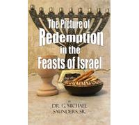 The Picture of Redemption in the Feasts of Israel