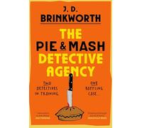 The Pie & Mash Detective Agency: A brand-new, laugh-out-loud cosy mystery featuring an unforgettable crime-solving duo