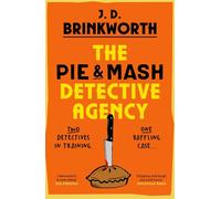 The Pie & Mash Detective Agency A brand-new, laugh-out-loud cosy mystery featuring an unforgettable crime-solving duo - J.D. Brinkworth - Penguin - ebook (ePub) - Livre
