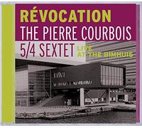 The Pierre Courbois 5/4 Sextet : Revocation, Live at the Bimhuis