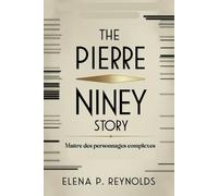 THE PIERRE NINEY STORY: Maître des personnages complexes