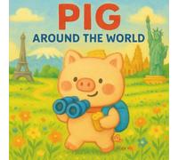 The Pig Around the World : Coloring Book for Adults and Teens, Super Cute Designs of Cozy Travel Scenes - Travel Around the World with Your Pig! (Cozy Spaces Coloring)