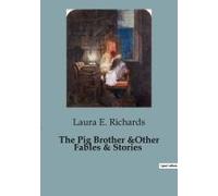 The Pig Brother &other Fables & Stories