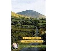 The Pig Goes to Hog Heaven Caldwell, Joseph (Auteur)