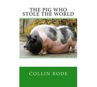 The Pig Who Stole the World