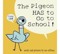 The Pigeon HAS to Go to School!