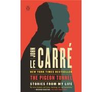 The Pigeon Tunnel Stories from My Life by John Le Carr John Le Carr (Auteur)