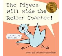 The Pigeon Will Ride the Roller Coaster!