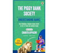 The Piggy Bank Society: Understanding Banks - US Edition