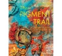 The Pigment Trail by Debra Luker Debra Luker (Auteur)