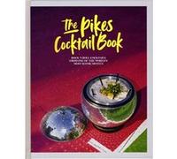The Pikes Cocktail Book by Dawn Hindle Dawn Hindle (Auteur)